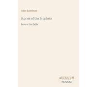 Stories of the Prophets: Before the Exile