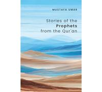 Stories of the Prophets from the Qur'an