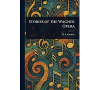 Stories of the Wagner Opera