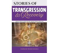 Stories of Transgression and Recovery