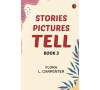 Stories Pictures Tell. Book 3
