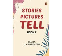 Stories Pictures Tell. Book 7
