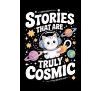 Stories That Are Truly Cosmic: College-Ruled Notebook with Cute Space Cat and Planet Design - Ideal for Kids’ Creative Writing or Imaginative Journaling
