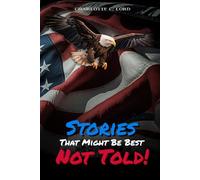 Stories That Might Be Best Not Told!