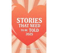 Stories That Need to Be Told 2025
