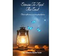 Stories to Feed the Soul: Short Reflections and Timeless Lessons