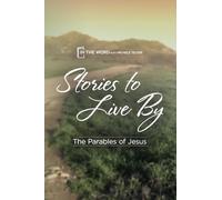 Stories to Live By: The Parables of Jesus