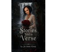 Stories Told in Verse (A Collection of Poems)