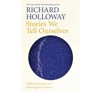 Richard Holloway Stories We Tell Ourselves (Copertina rigida)