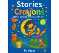 Stories with Crayons: Stories to Read, Dream, and Color