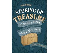 Storing Up Treasure: 30 Memory Verses to Learn, Live, and Love (Family Devotional)