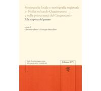 Storiografia locale e storiografia regionale in Sicilia nel tardo Quattroc...