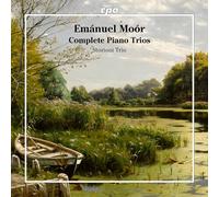 Storioni Trio - Emanuel Moor: Complete Piano Trios