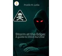 Storm at the Edge: A guide to DDoS Survival: A guide to DDoS Survival