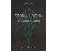 Storm-Bound: The Axis of Ruin: Book Two