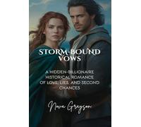 Storm-Bound Vows: A Hidden-Billionaire Historical Romance of Love, Lies and Second Chances