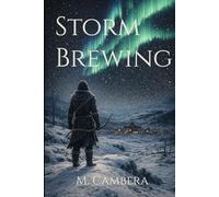 Storm Brewing: A Low-Fantasy Frontier Saga of Survival and Secrets
