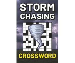 Storm Chasing Crossword Puzzles: Crossword Puzzles with Easy to Read Print about Storm Chasing, Weather, and Storms. | 6x9 inches, 60 pages | 30 Puzzles