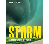 Storm: Chasing Nature's Wildest Weather
