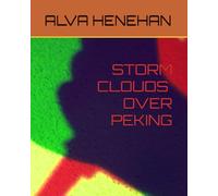 STORM CLOUDS OVER PEKING