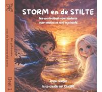 Storm en de Stilte: Voorleesboek voor kinderen over emoties en rust in je hoofd