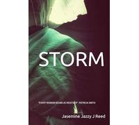 STORM: "EVERY WOMAN BEGINS AS WEATHER" -PATRICIA SMITH
