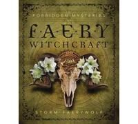 Storm Faerywolf Forbidden Mysteries of Faery Witchcraft (Tascabile)