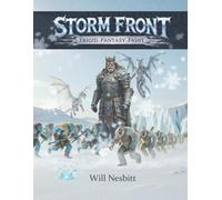 Storm Front: Frigid Fantasy Fight // Rules for Miniature Wargaming in a Frozen Land