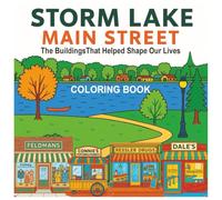 STORM LAKE MAIN STREET COLORING BOOK: The Buildings That Helped Shape Our Lives