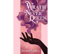 Storm Lomax Wrath of the Never Queen (Tascabile)