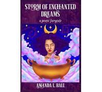 Storm of Enchanted Dreams: a poetic fairytale