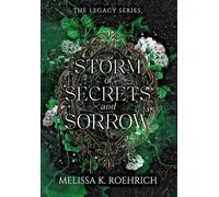Storm of Secrets and Sorrow The Legacy Series di Melissa Roehrich spedizione ...