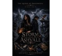 Storm over Ashvale: A Dark Dragon Romantasy of Forbidden Flight Bonds, Dragon Memory, Storm Magic, and a Morally Grey Captain: 2