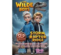 Storm Over Raptor Ridge: The Wilde Boys: SLP Series, Improve /r/ Sound Pronunciation, Boost Language Confidence, Make At Home Practice Fun with a Story Based Speech Language Adventure!