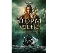 Storm raiders. I predoni delle tempeste. Le tempeste della magia (Vol. 1)