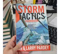Storm Tactics Handbooks: Modern Methods of Heaving-to for Survival in Extreme Conditions
