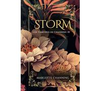 STORM: Una Historia Romántica de Vampiros en la época Victoriana (Los Vampiros de Channing nº 10)