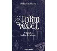 Storm Vogel. Vikings, l'alba dei giganti