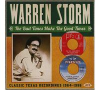 Warren Storm The Bad Times Make the Good Times: Classic Texas Recordings 19 (CD)