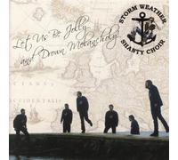 Storm Weather Shanty Choir - Let Us Be Jolly & Drown Melancholy