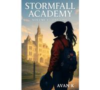 Stormfall Academy - Volume 1: The First Day Incident
