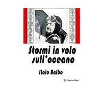 Stormi in volo sull'Oceano. Nuova ediz.