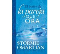 Stormie Omartia El Poder de la Pareja Que Ora: Guía de Oración Para (Tascabile)