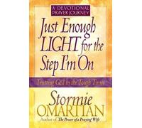 Stormie Omartia Just Enough Light for the Step I'm on - A Devotional (Tascabile)