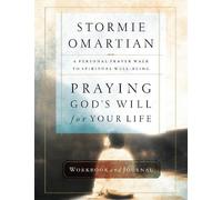 Stormie Omartia Praying God's Will for Your Life Workbook and Journa (Tascabile)