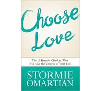 Stormie Omartian Choose Love (Tascabile)