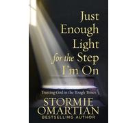 Stormie Omartian Just Enough Light for the Step I'm On (Tascabile)