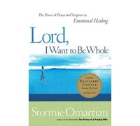 Stormie Omartian Lord, I Want to Be Whole (Tascabile)