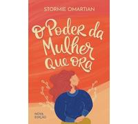 Stormie Omartian O poder da mulher que ora - Nova edição (Tascabile)