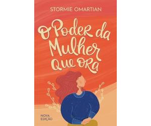 Stormie Omartian O poder da mulher que ora - Nova edição (Tascabile)